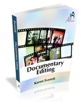 The First Comprehensive Resource to Focus on Documentary Film Editing