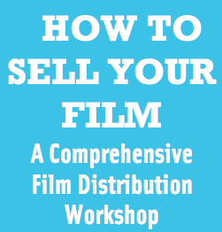 How To Sell Your Film Workshop