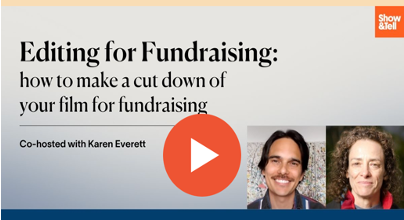 Webinar Recording: Make Multiple Fundraising Cuts Of Your Doc